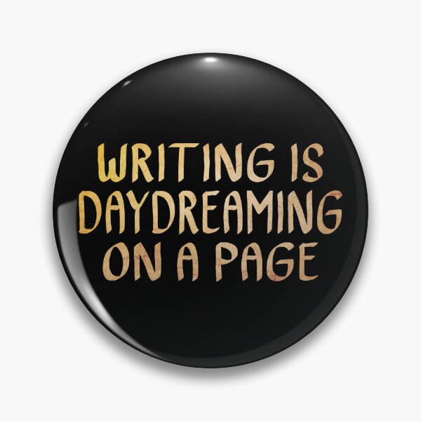 Item preview, Writing is Daydreaming on a Page  designed and sold by ACC .