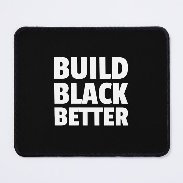 Item preview, Build Black Better designed and sold by CrazeeTeez.