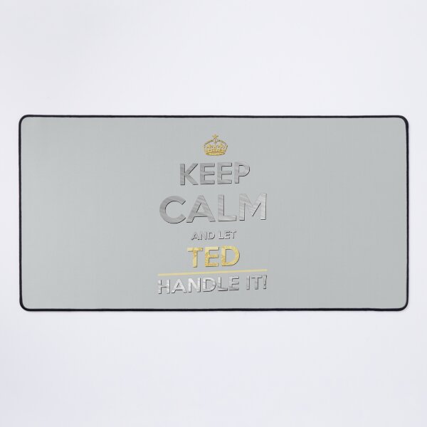 Item preview, Ted Name - Keep Calm And Let Ted Handle It designed and sold by LouieAdams.