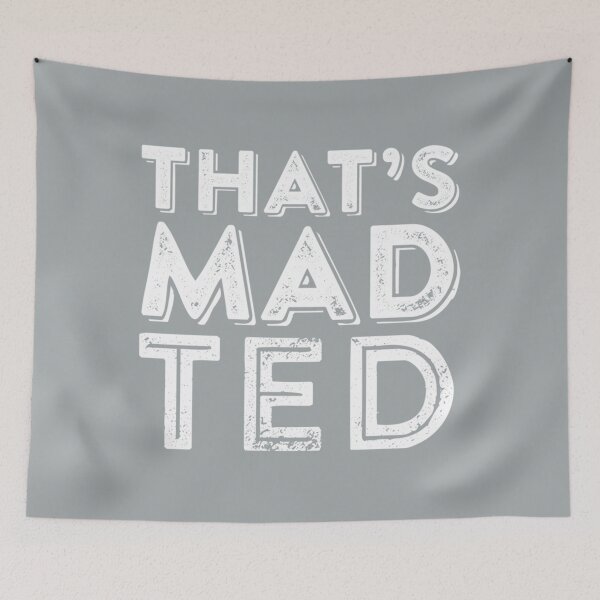 Item preview, That’s mad Ted   designed and sold by LouieAdams.