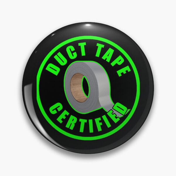 Item preview, Duct Tape Certified   designed and sold by GCarlina.