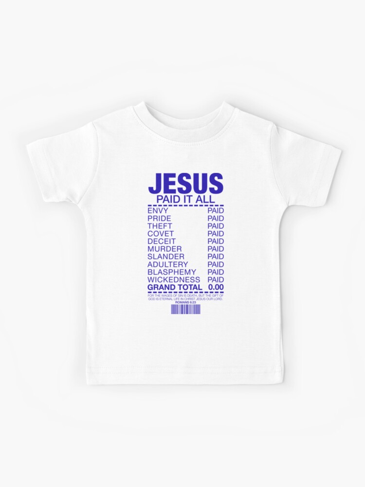 He Paid it Kids T Shirt He Paid it Kids T Shirt