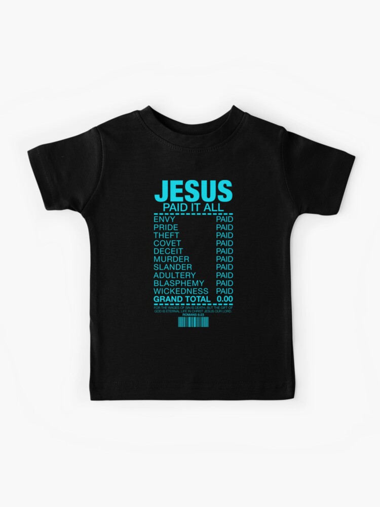 He Paid it Kids T Shirt He Paid it Kids T Shirt