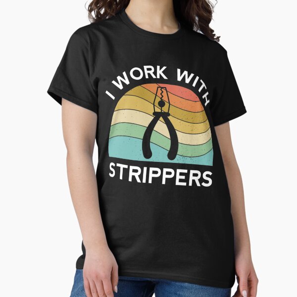 Item preview, I Work With Strippers Electrician Funny Electrical Contractor Engineer Energy Worker designed and sold by GCarlina.