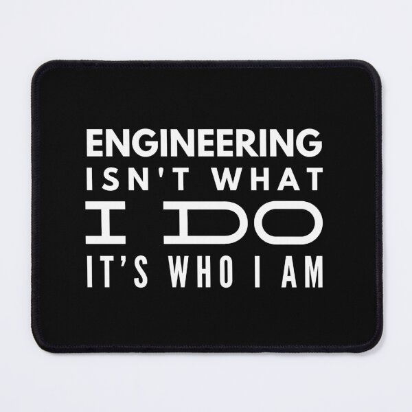 Item preview, Engineering Isn't What I Do It's Who I Am - Engineer designed and sold by texteestore.