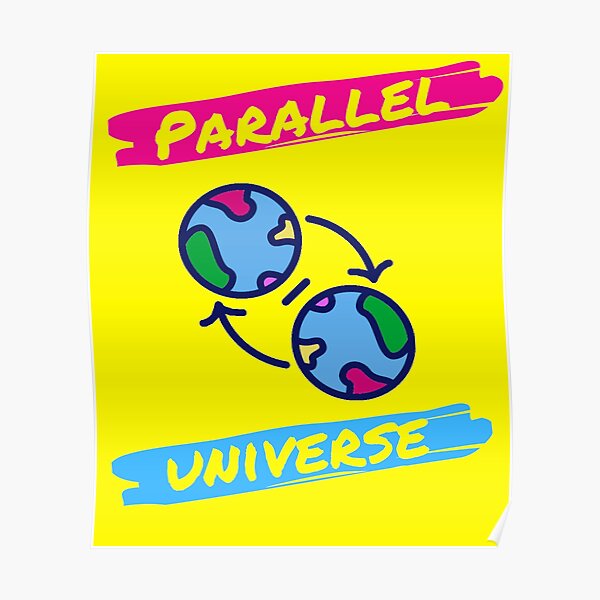 parallel-universe-funny-sci-fi-earth-design-poster-for-sale-by