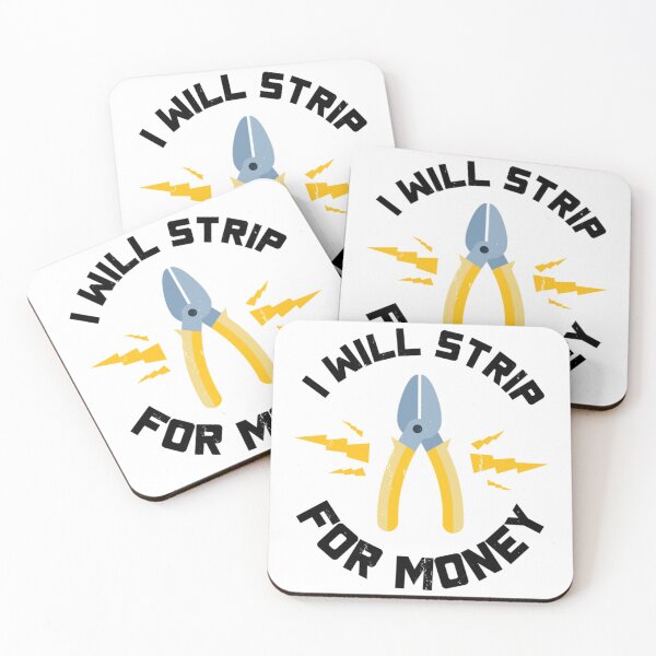 Item preview, I Will Strip For Money Gift Electrician Funny Electrical Contractor Engineer Energy Worker    designed and sold by GCarlina.