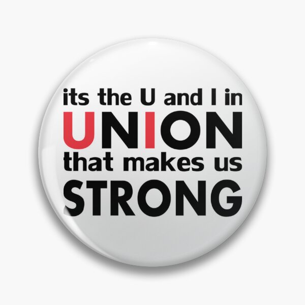 Item preview, It_s The Work Union That Makes Us Strong   designed and sold by GCarlina.