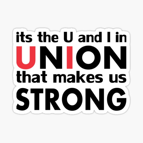 Item preview, It_s The Work Union That Makes Us Strong   designed and sold by GCarlina.
