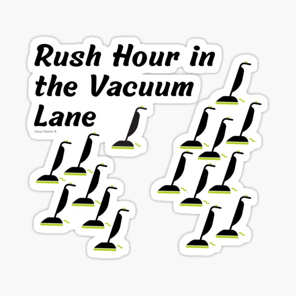 Item preview, Rush Hour in the Vacuum Lane Floor Care Carpet Cleaning designed and sold by SavvyCleaner.