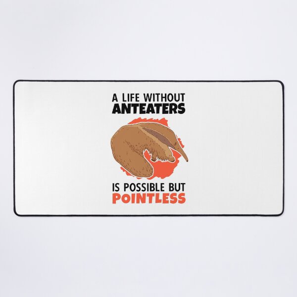 Item preview, Life without anteaters anteater anteater designed and sold by madgrfx.