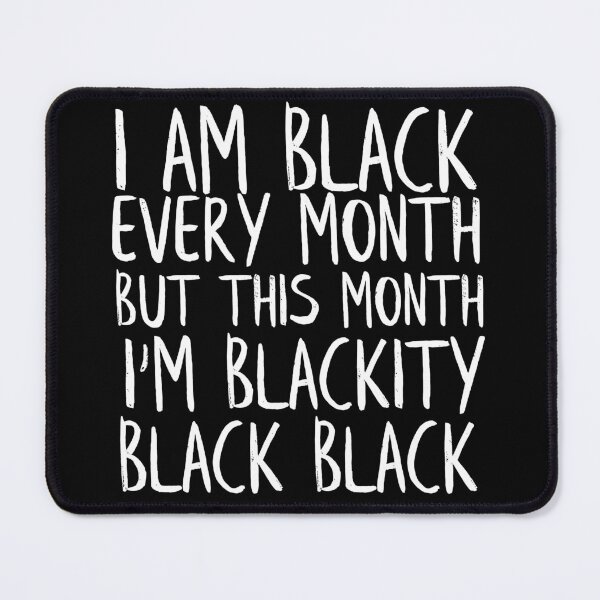 Item preview, Copy of I Am Black Every Month designed and sold by ni3ma.
