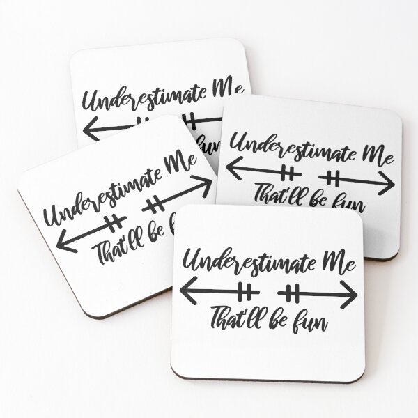 Item preview, Underestimate Me That'll Be Fun Empowering Saying designed and sold by SarahJisri.