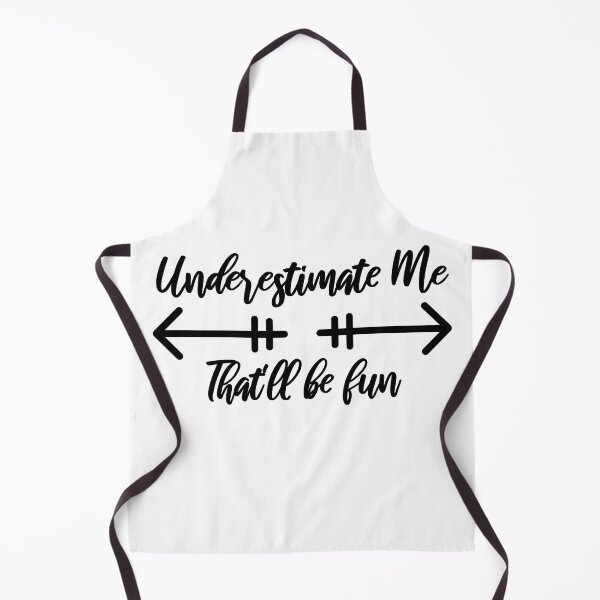 Item preview, Underestimate Me That'll Be Fun Empowering Saying designed and sold by SarahJisri.
