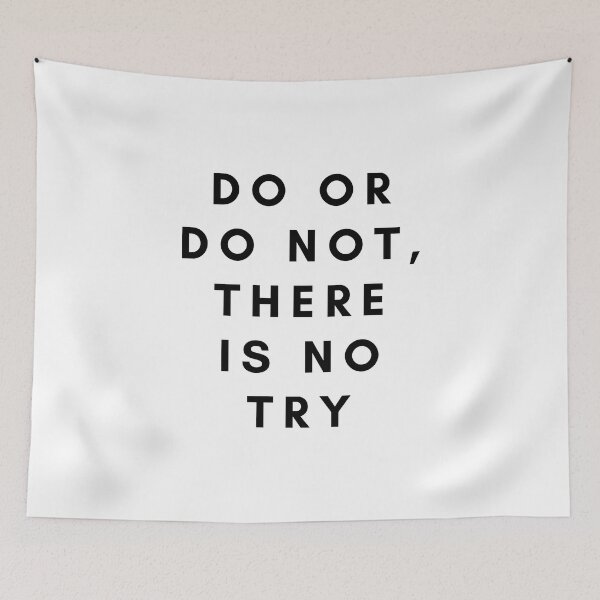 Item preview, Do or do not, there is no try designed and sold by Awkward-Ginger.