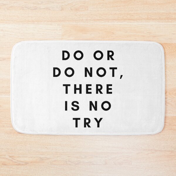 Item preview, Do or do not, there is no try designed and sold by Awkward-Ginger.