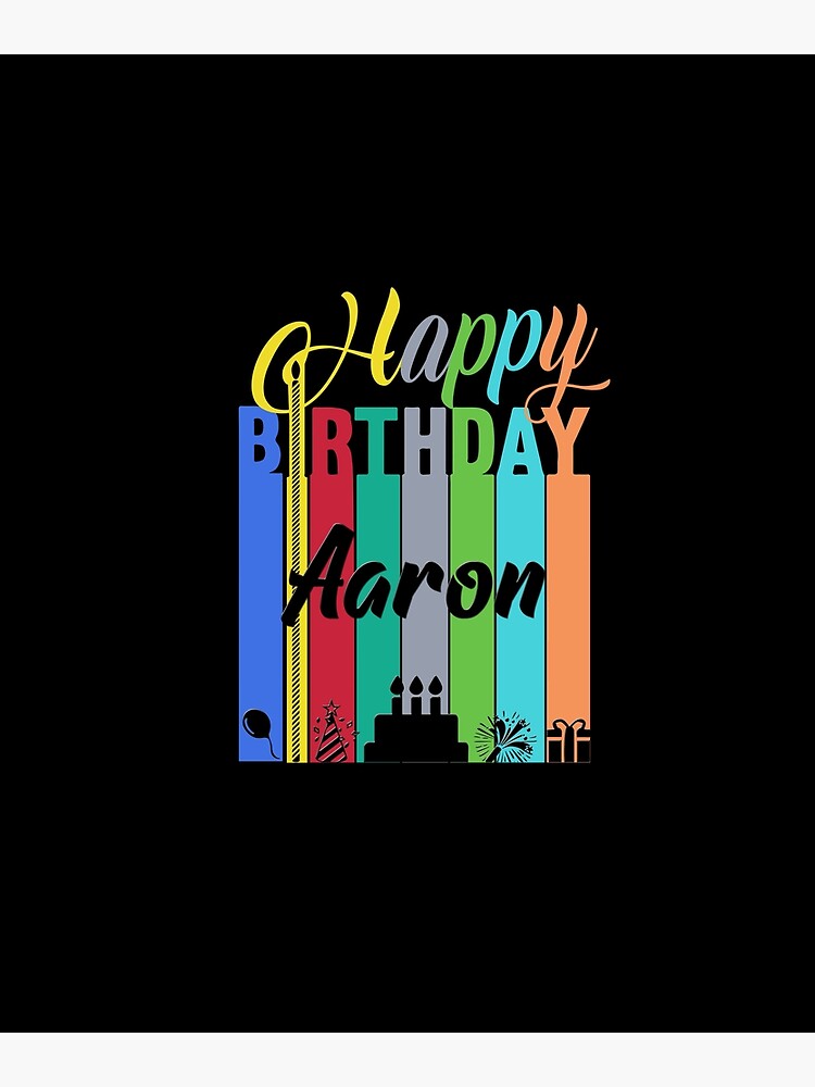 “happy Birthday Aaron” Poster for Sale by HGroger | Redbubble