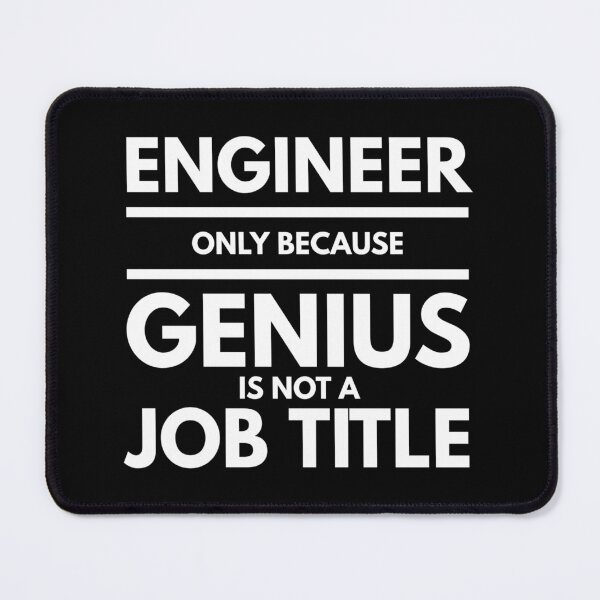 Item preview, Engineer Only Because Genius Is Not A Job Title designed and sold by texteestore.