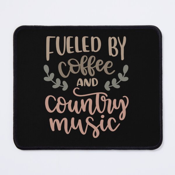 Item preview, Fueled by Coffee and Country Music     designed and sold by Theodore-Au.