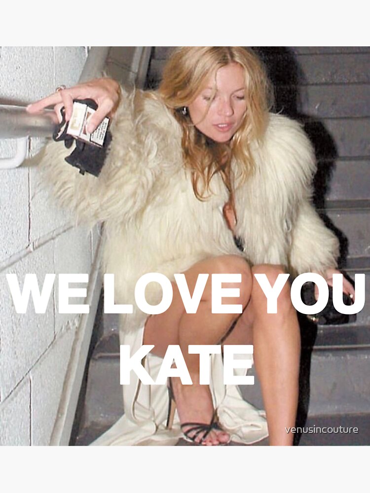 we love you kate moss #1 we love you kate moss #1