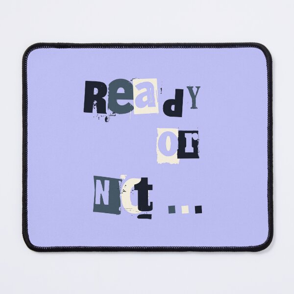 Item preview, Ready or Not...  designed and sold by Edrenalin.