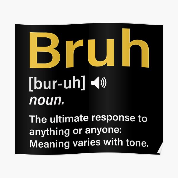 " Bruh Definition Shirt, Funny Bruh Tee, Funny Definition , Teen Boy ...