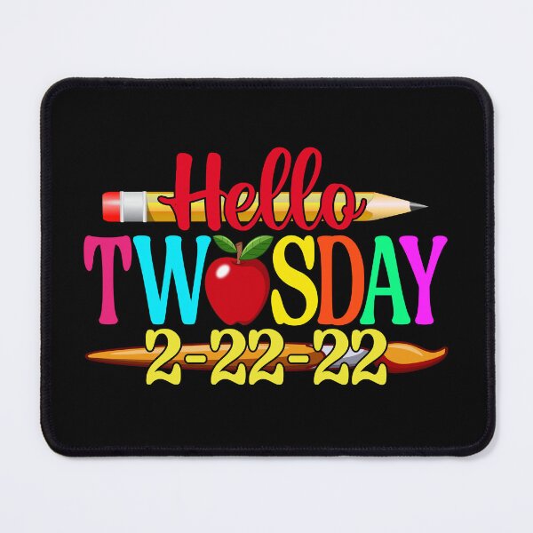 Item preview, HELLO TWOSDAY 2.22.22 designed and sold by Valifer.