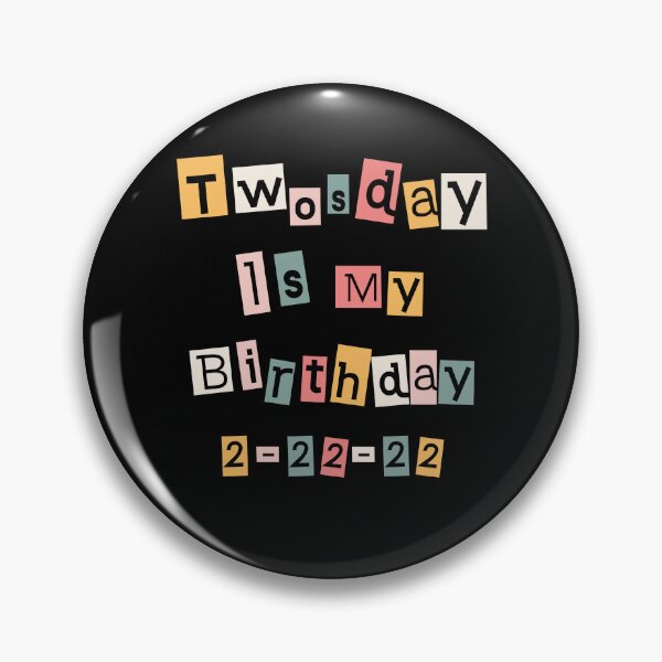 Item preview, Twosday Is My Birthday Short Cute Happy Birthday Design 2-22-22  designed and sold by pedrored369.