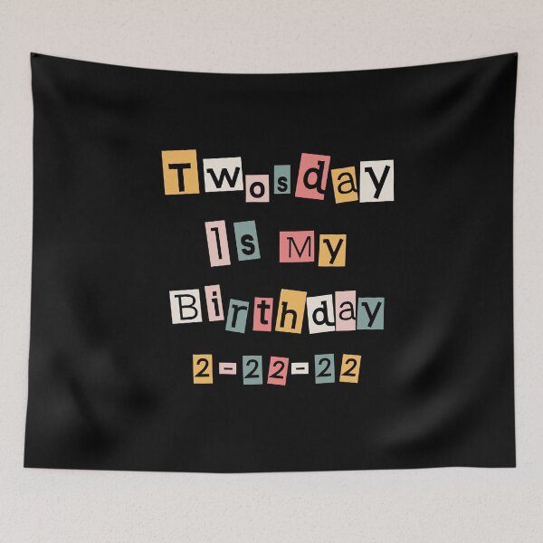 Item preview, Twosday Is My Birthday Short Cute Happy Birthday Design 2-22-22  designed and sold by pedrored369.