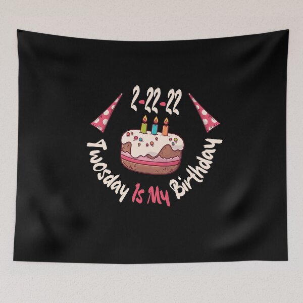 Item preview, Twosday Is My Birthday Short Funny Happy Birthday Design 2-22-22  designed and sold by pedrored369.