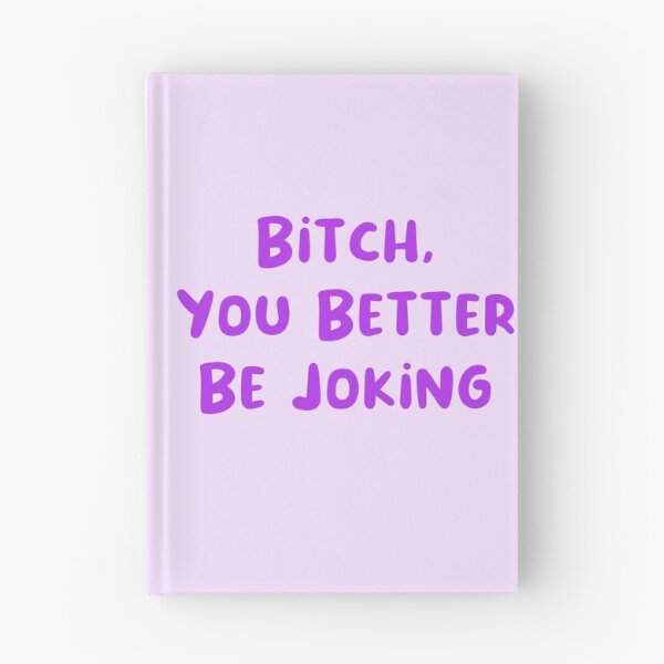 Item preview, You Better Be Joking designed and sold by Avani01.