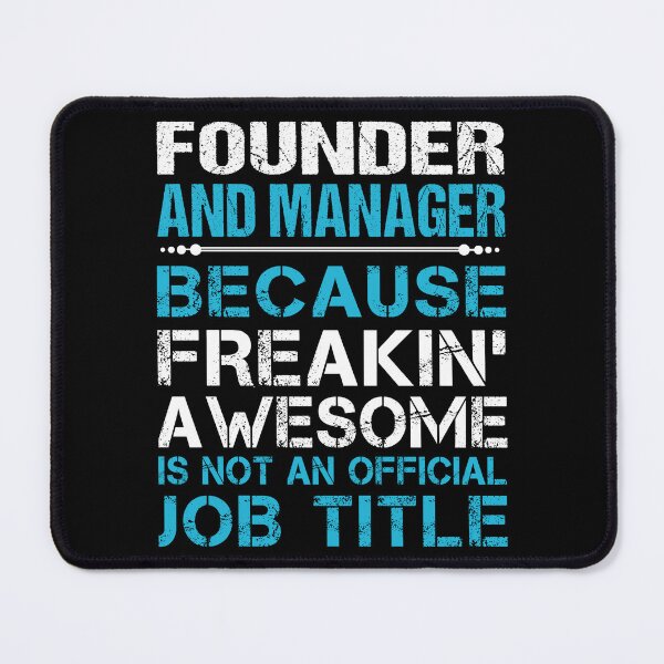 Item preview, Founder And Manager T Shirt - Freaking Awesome Job Gift Item Tee designed and sold by oetate4774.