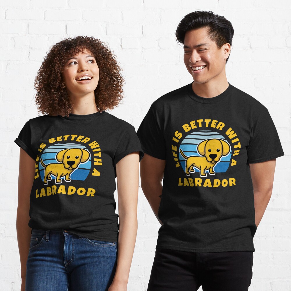 Life Is Better With A Labrador Kawaii Classic T-Shirt