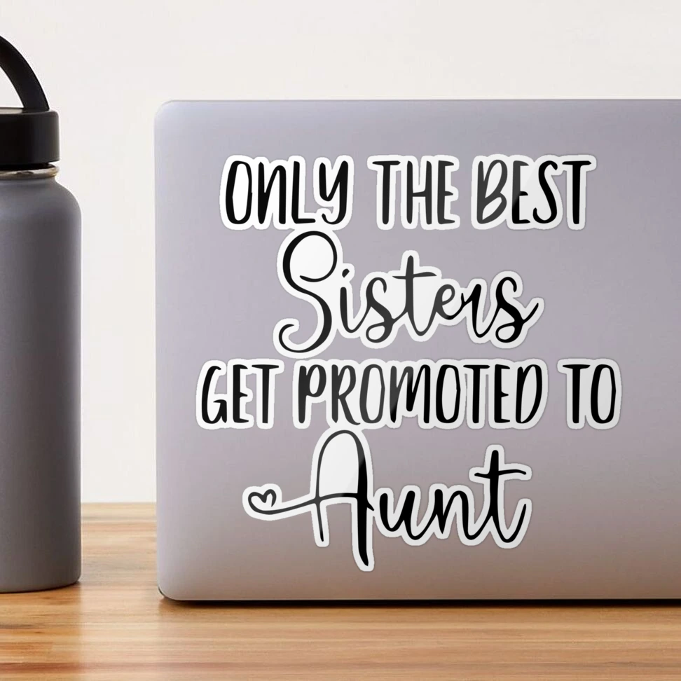 Only The Best Sisters Get Promoted To Mug – Beauty and The Button