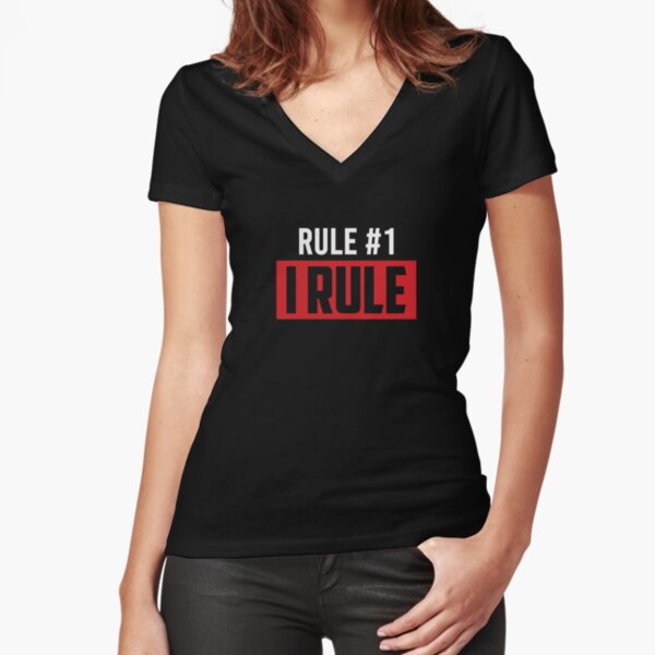 Rule #1 I Rule Fitted V-Neck T-Shirt