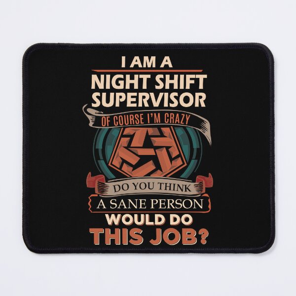 Item preview, Night Shift Supervisor T Shirt - Sane Person Job Gift Item Tee designed and sold by vonnie38uo.