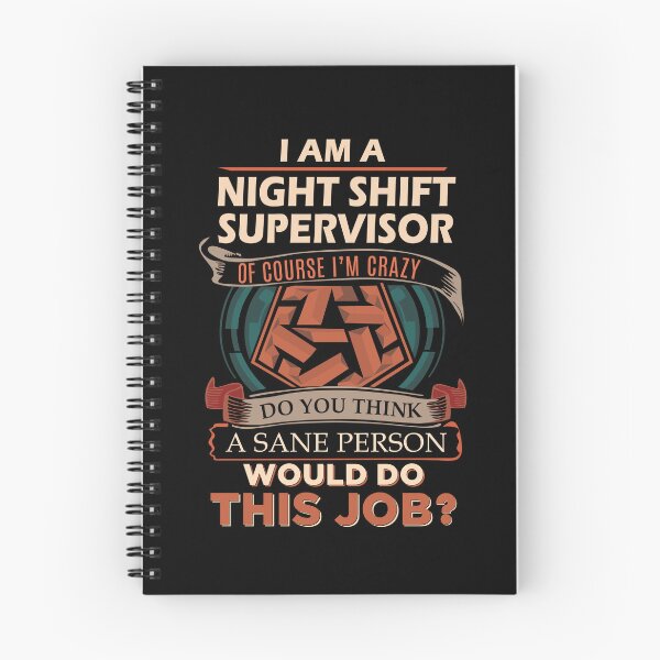 Item preview, Night Shift Supervisor T Shirt - Sane Person Job Gift Item Tee designed and sold by vonnie38uo.