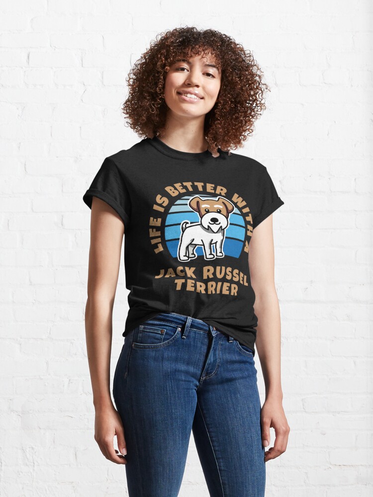 Alternate view of Life Is Better With A Jack Russel Terrier Kawaii Classic T-Shirt