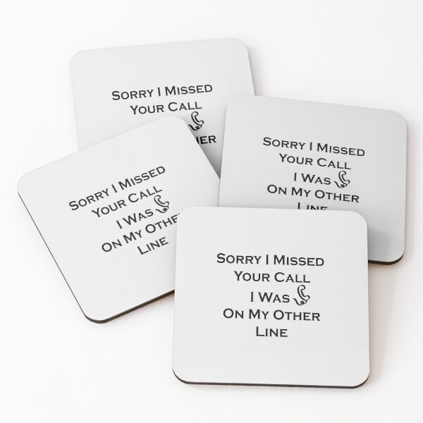Item preview, Sorry I Missed Your Call I Was On My  Other Line #White designed and sold by SalaheddineB.