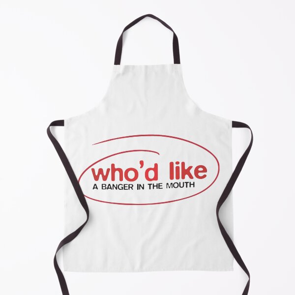 Item preview, who'd like a banger in the mouth designed and sold by VonHafe.