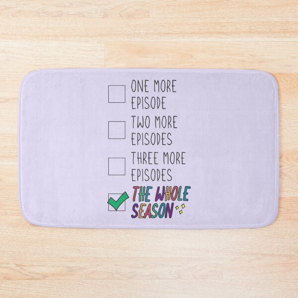 Item preview, Just One Episode? I’ll Watch the Whole Season!  designed and sold by co-stars.