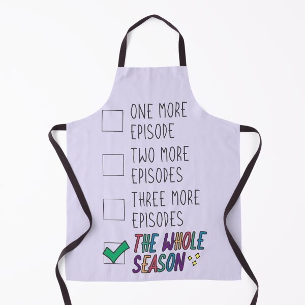 Item preview, Just One Episode? I’ll Watch the Whole Season!  designed and sold by co-stars.