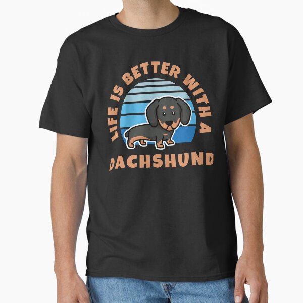 Life Is Better With A Dachshund Kawaii Classic T-Shirt