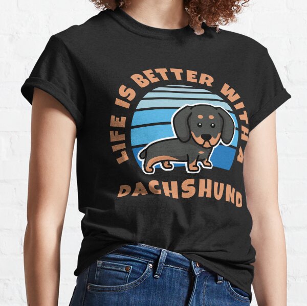 Life Is Better With A Dachshund Kawaii Classic T-Shirt