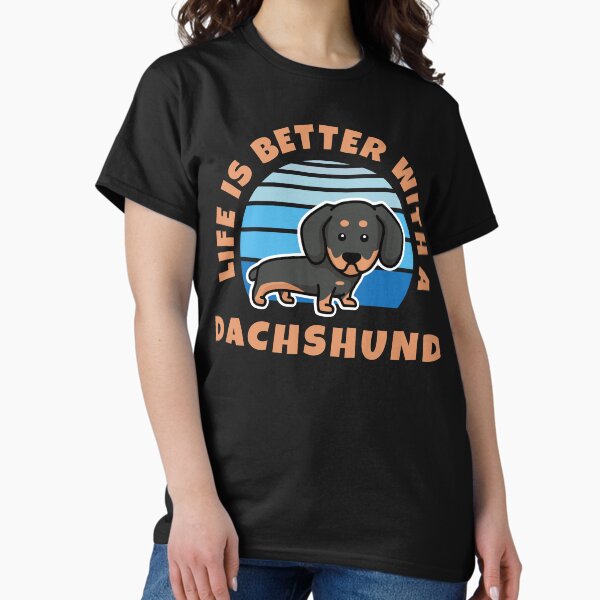 Life Is Better With A Dachshund Kawaii Classic T-Shirt