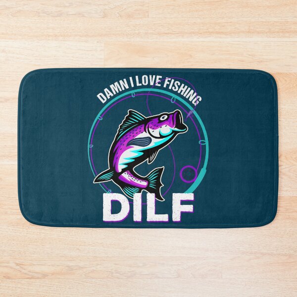 Item preview, DILF Damn I Love Fishing Funny  designed and sold by GreenSplash.