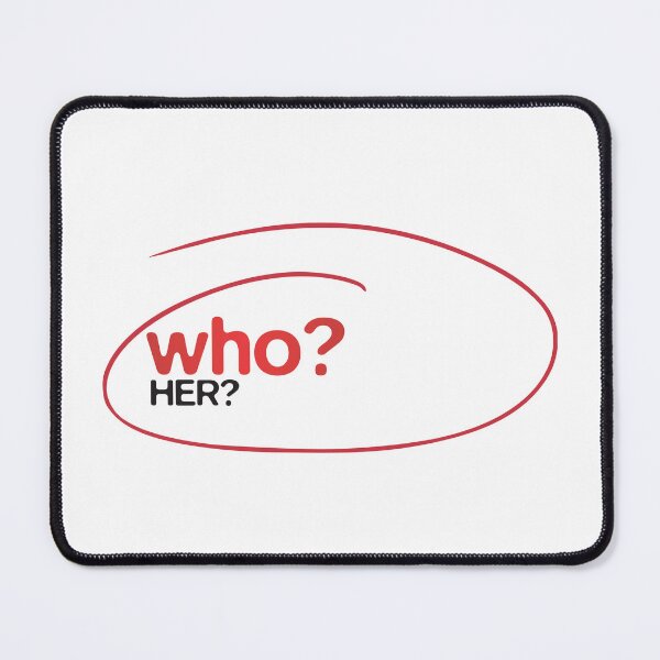 Item preview, who? her? designed and sold by VonHafe.