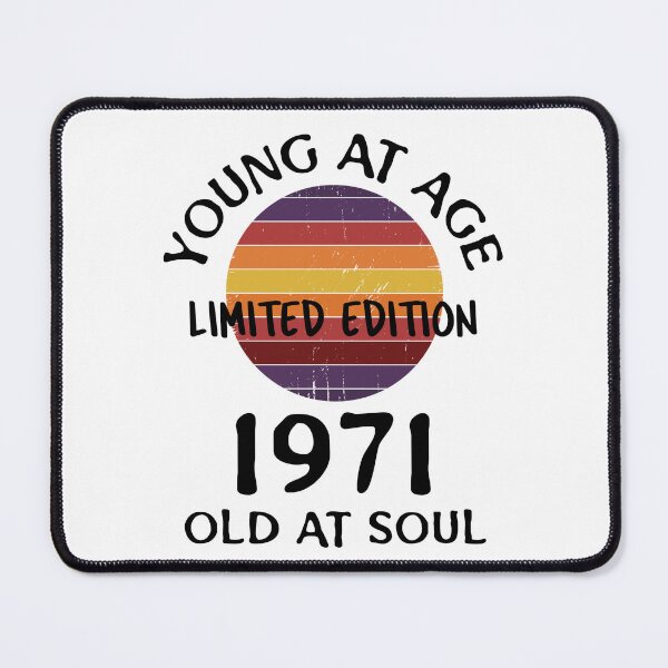 Item preview, Young at age old at soul 1971 limited edition-birthday designed and sold by Teo13.
