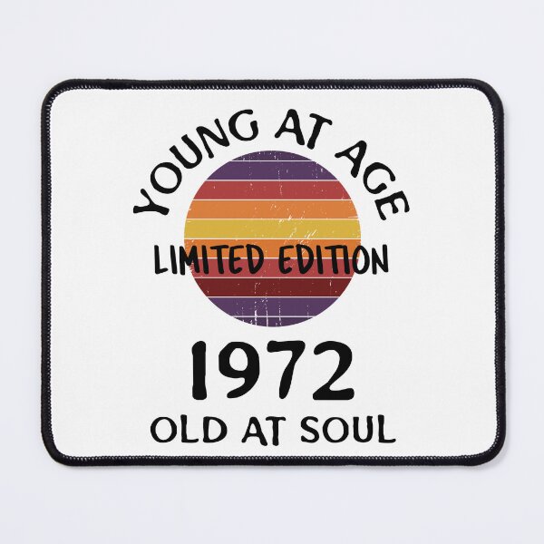 Item preview, Young at age old at soul 1972 limited edition-birthday designed and sold by Teo13.