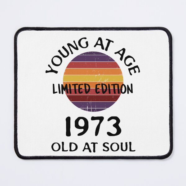 Item preview, Young at age old at soul 1973 limited edition-birthday designed and sold by Teo13.